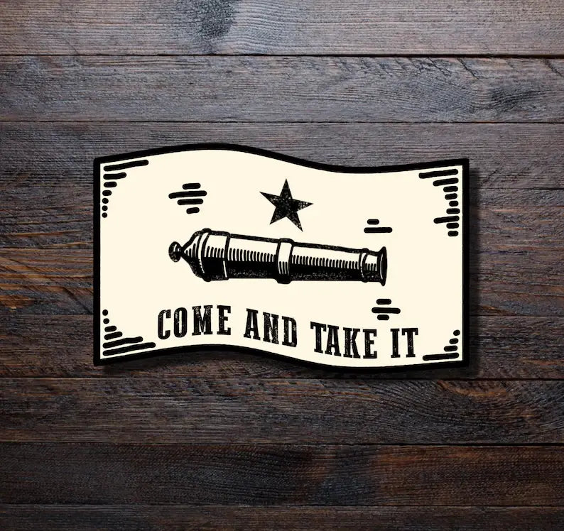 Come and Take It Flag Sticker | The Battle of Gonzales