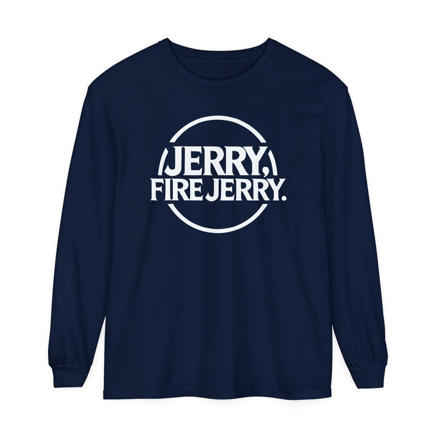 Jerry, Fire Jerry. Long Sleeve Tee
