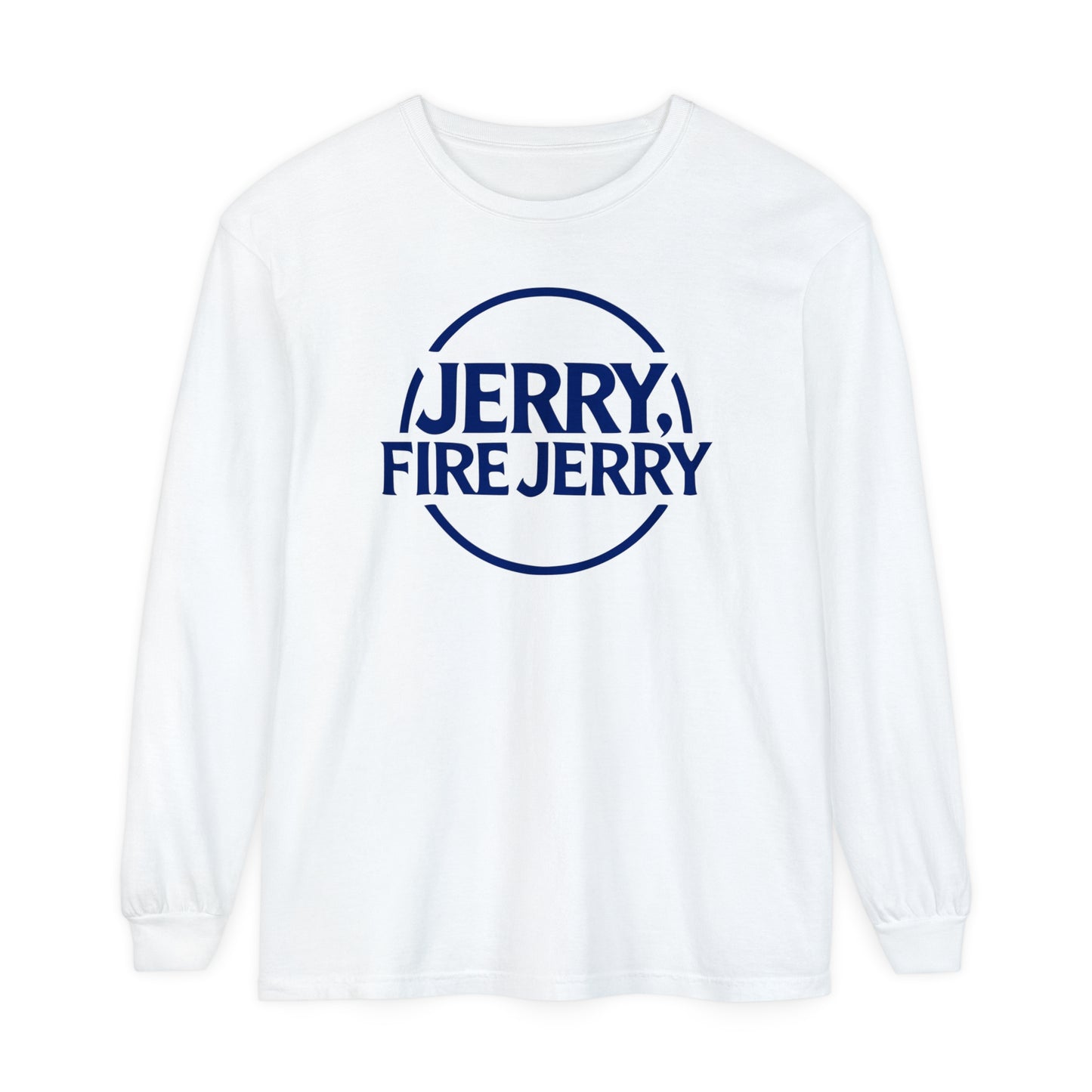 Jerry, Fire Jerry. Long Sleeve Tee