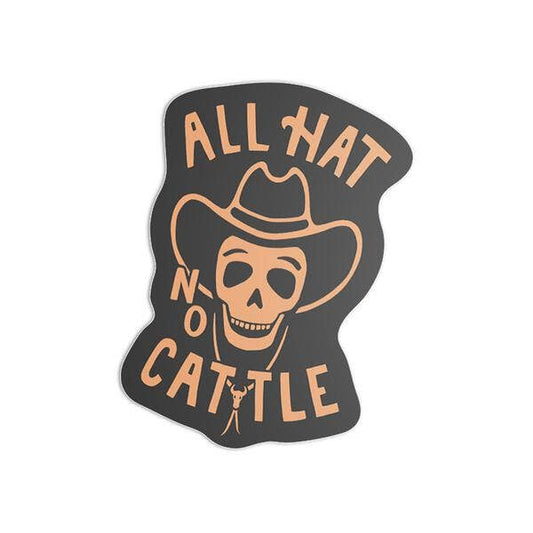 All Hat No Cattle Western Sticker