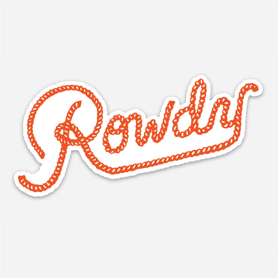 ROWDY STICKER – Archer and Gunn Mercantile